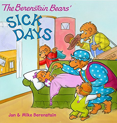 The Berenstain Bears: Sick Days [Paperback]