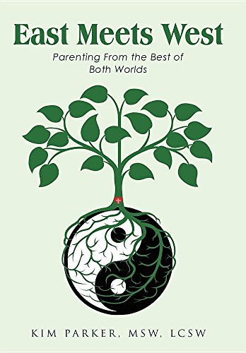 East Meets West Parenting From The Best Of Both Worlds [Hardcover]