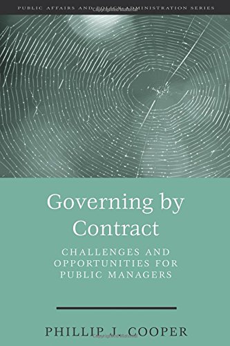 Governing by Contract Challenges and Opportunities for Public Managers [Paperback]