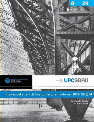 Historia Del Arte Y De La Arquitectura Moderna (1851-1933) (spanish Edition) [Paperback]