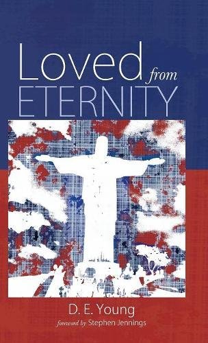 Loved From Eternity [Hardcover]