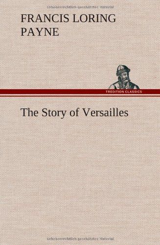 Story of Versailles [Hardcover]