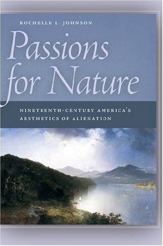 Passions for Nature: Nineteenth-Century Ameri