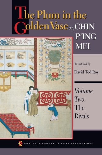 The Plum in the Golden Vase or, Chin P'ing Mei, Volume To The Rivals [Paperback]