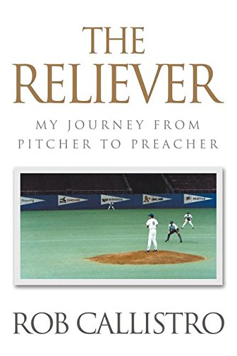 The Reliever My Journey From Pitcher To Preacher [Paperback]