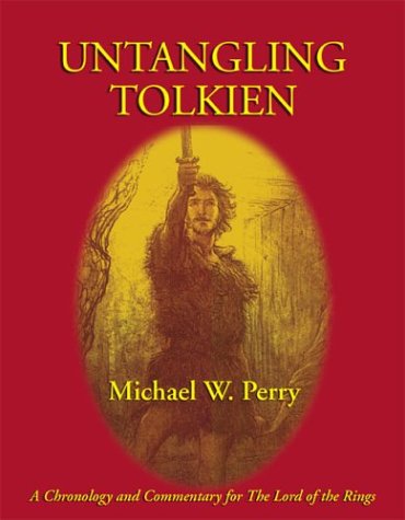 Untangling Tolkien A Chronology And Commentary For The Lord Of The Rings [Paperback]