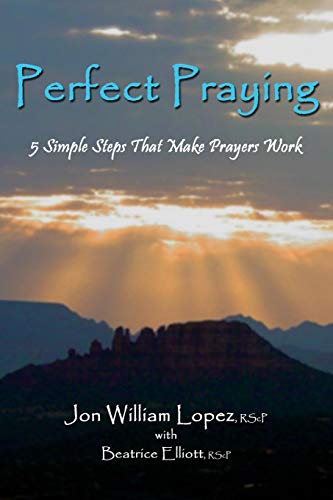 Perfect Praying 5 Simple Steps That Make Prayers Work [Paperback]