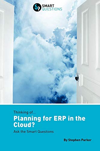 Thinking of... Planning for Erp in the Cloud Ask the Smart Questions [Paperback]