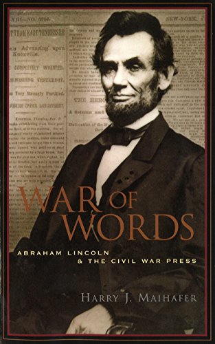 War of Words  Abraham Lincoln and the Civil War Press [Paperback]