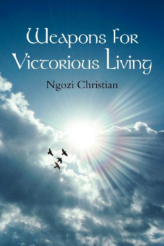 Weapons for Victorious Living [Paperback]