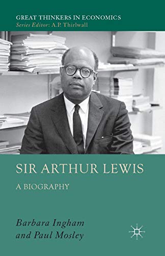 Sir Arthur Lewis: A Biography [Paperback]