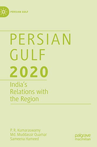 Persian Gulf 2020: Indias Relations with the Region [Hardcover]