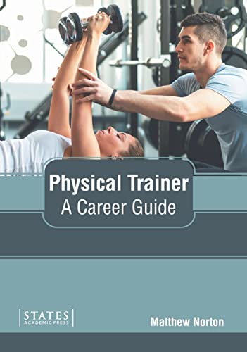 Physical Trainer A Career Guide [Hardcover]