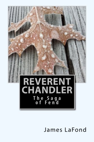 Reverent Chandler The Saga Of Fend [Paperback]