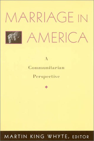 Marriage in America: A Communitarian Perspective [Paperback]