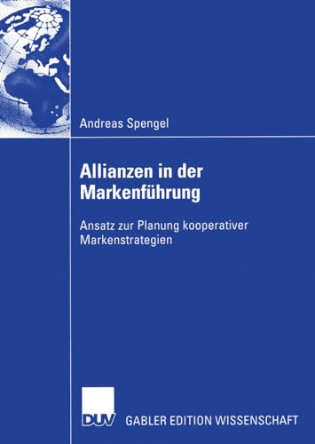 Allianzen in der Markenfhrung: Ansatz zur Planung kooperativer Markenstrategien [Paperback]