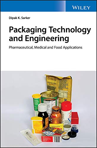 Packaging Technology and Engineering: Pharmaceutical, Medical and Food Applicati [Hardcover]