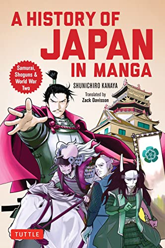 A History of Japan in Manga: Samurai, Shoguns and World War II [Paperback]