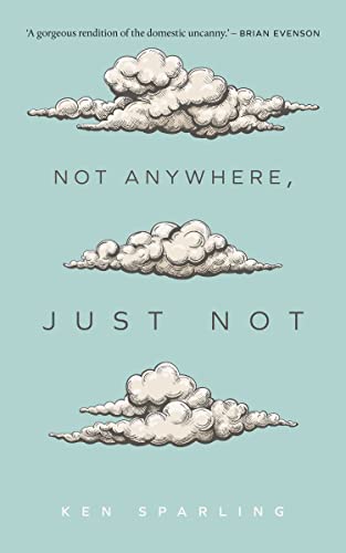 Not Anywhere, Just Not [Paperback]