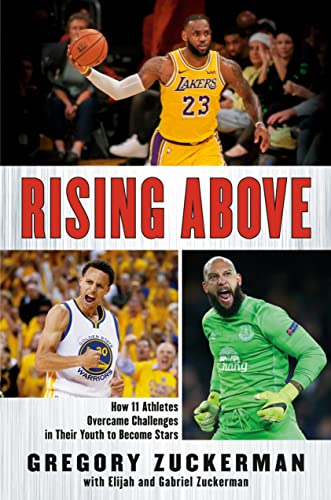 Rising Above: How 11 Athletes Overcame Challenges in Their Youth to Become Stars [Paperback]