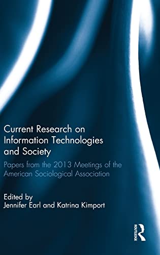 Current Research on Information Technologies and Society Papers from the 2013 M [Hardcover]