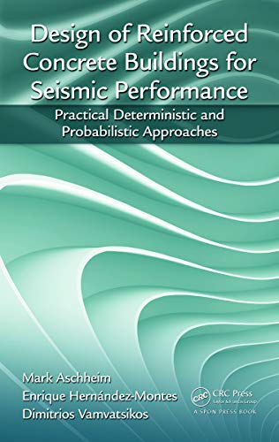 Design of Reinforced Concrete Buildings for Seismic Performance Practical Deter [Hardcover]