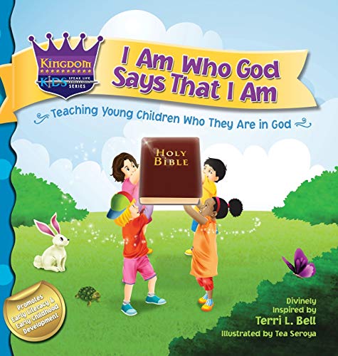 I Am Who God Says That I Am Teaching Young Children Who They Are In God (kingdo [Hardcover]