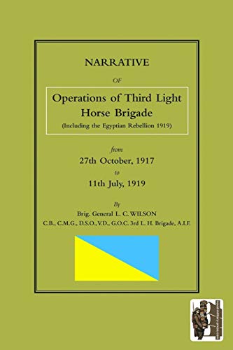 Narrative Of The Operations Of The Third Light Horse Brigade (including The Egyp [Paperback]