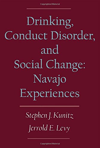 Drinking, Conduct Disorder, and Social Change Navajo Experiences [Hardcover]