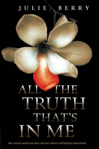 All the Truth That's in Me [Paperback]