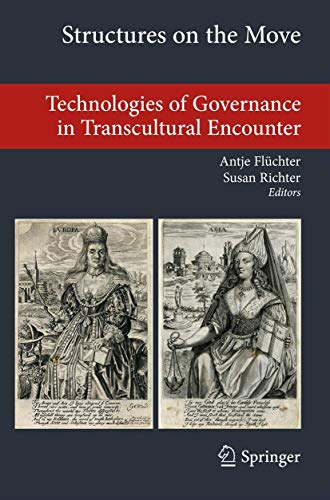 Structures on the Move: Technologies of Governance in Transcultural Encounter [Paperback]