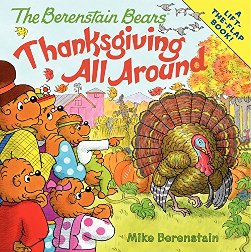 The Berenstain Bears: Thanksgiving All Around [Paperback]