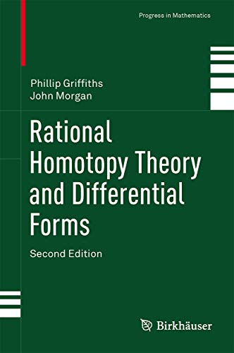 Rational Homotopy Theory and Differential Forms [Hardcover]