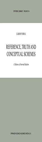 Reference, Truth and Conceptual Schemes: A Defense of Internal Realism [Paperback]