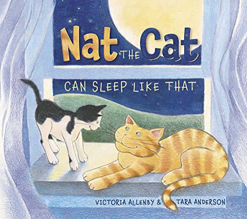 Nat the Cat Can Sleep Like That [Hardcover]