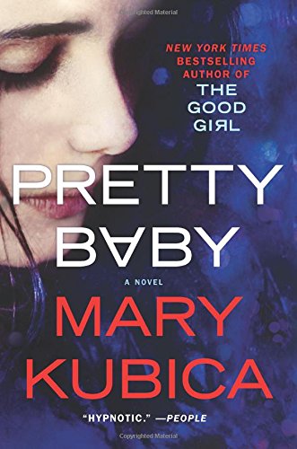 Pretty Baby: A Gripping Novel of Psychological Suspense [Paperback]