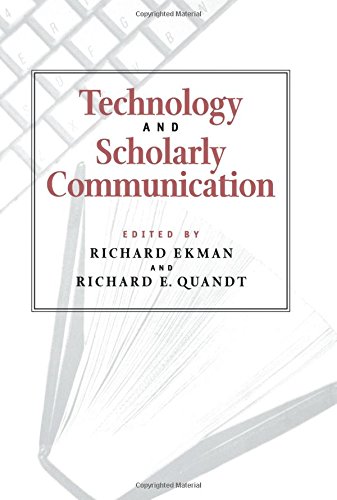 Technology and Scholarly Communication [Paperback]