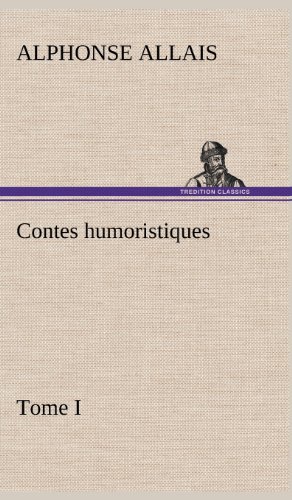 Contes Humoristiques - Tome I (french Edition) [Hardcover]