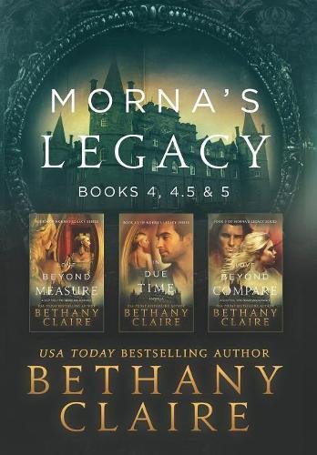 Morna's Legacy Books 4, 4. 5 And 5  Scottish Time Travel Romances [Hardcover]