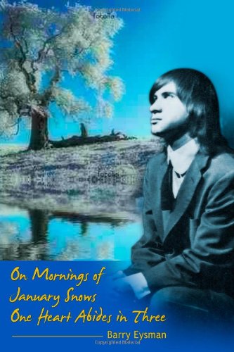 On Mornings Of January Snos One Heart Abides In Three [Paperback]