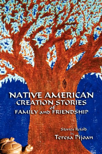 Native American Creation Stories Of Family And Friendship, Stories Retold [Paperback]