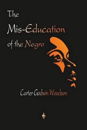 The Mis-Education Of The Negro [Paperback]