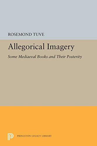 Allegorical Imagery Some Mediaeval Books and Their Posterity [Paperback]