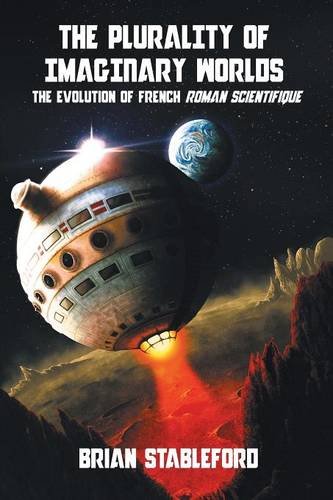 The Plurality Of Imaginary Worlds The Evolution Of French Roman Scientifique [Paperback]