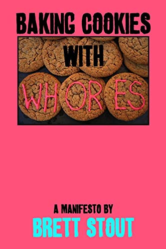 Baking Cookies With Whores [Paperback]