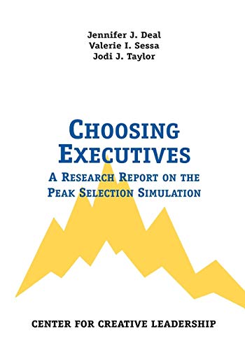 Choosing Executives A Research Report On The Peak Selection Simulation [Paperback]