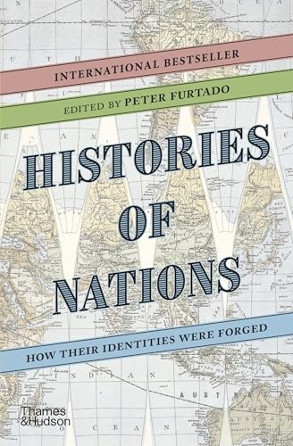 Histories of Nations: How Their Identities Were Forged [Paperback]