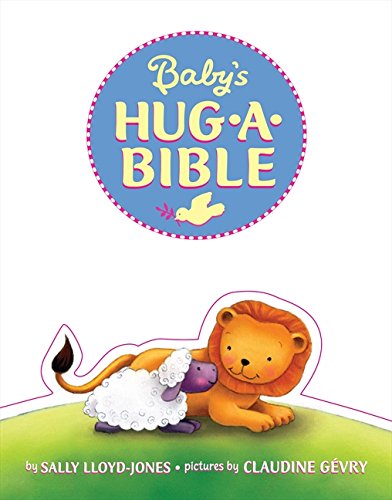 Baby's Hug-A-Bible [Hardcover]