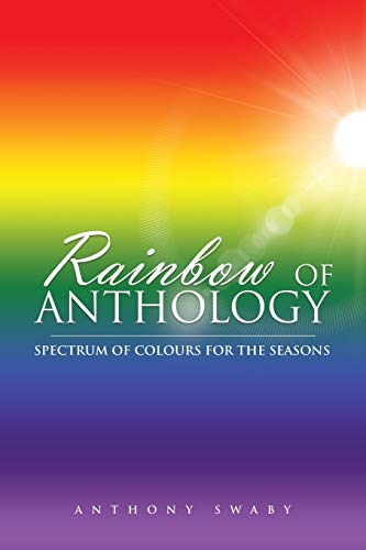 Rainbo of Anthology  Spectrum of Colours for the Seasons [Paperback]