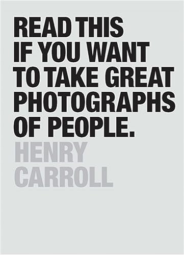 Read This If You Want to Take Great Photographs of People: (Learn top photograph [Paperback]